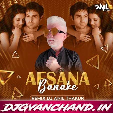 Afsana Banake Bhool Na Jaana Remix Mp3 Song - Dj Anil Thakur